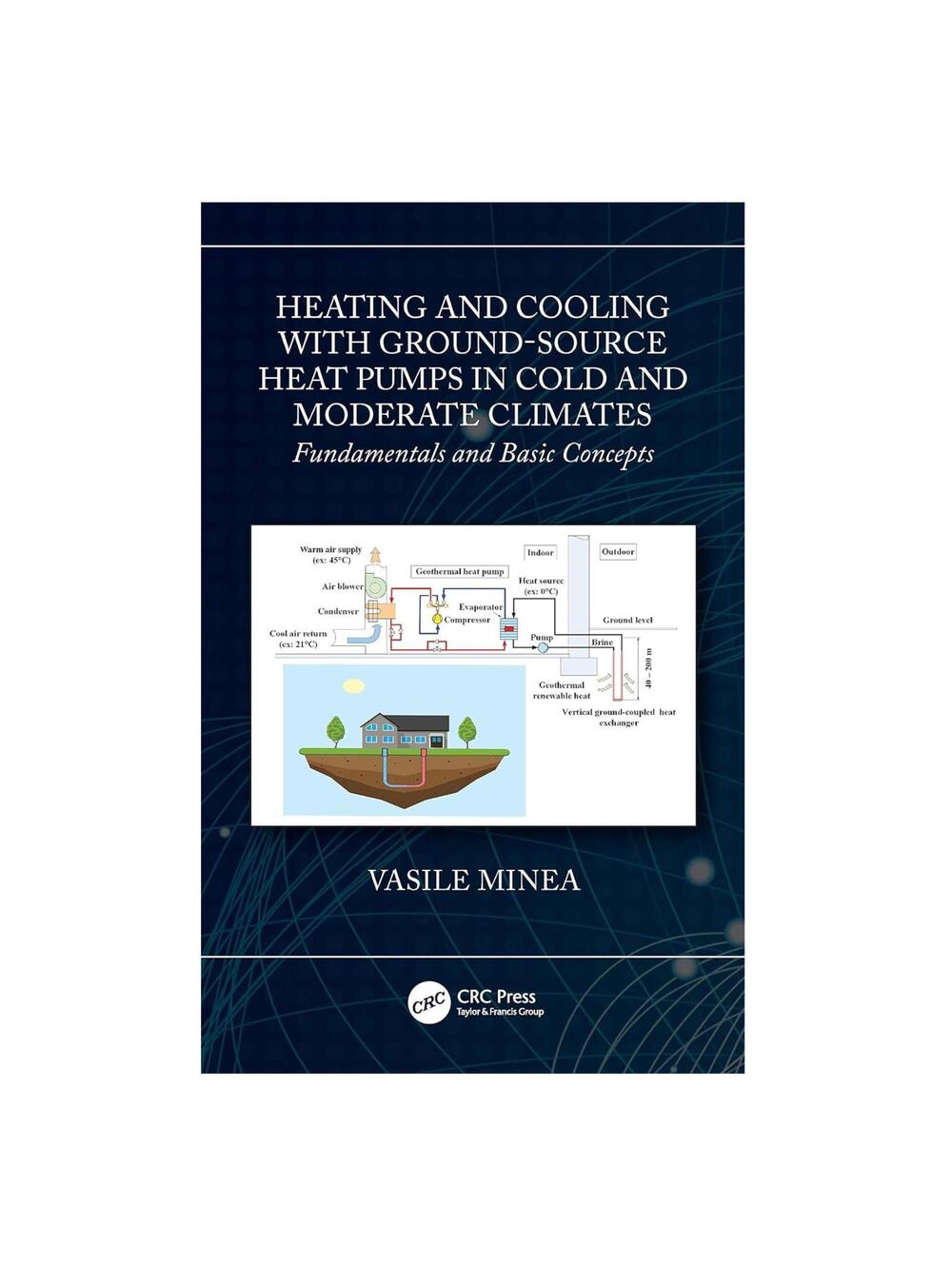 Heating and Cooling with Ground-Source Heat Pumps in Cold and Moderate Climates